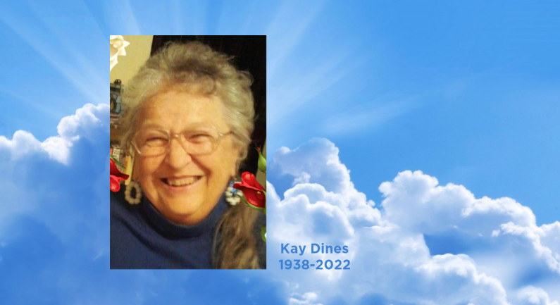 Kay Dines 1938 – 2022 Kay Dines 1938 – 2022