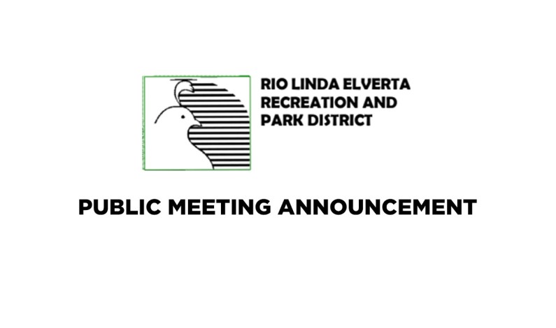 Rio Linda Elverta Recreation and Parks District Public Meeting Wednesday, June 21, 2023 Rio Linda Elverta Recreation and Parks District Public Meeting Wednesday, June 21, 2023